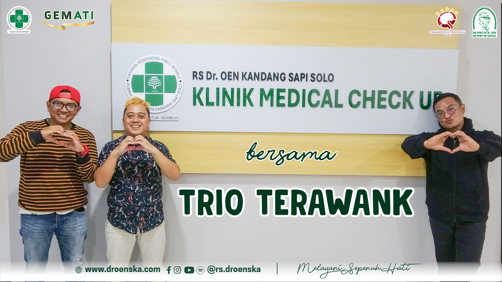 Pengalaman Trio Terawank Saat Medical Check Up di RUMAH SAKIT Dr. OEN KANDANG SAPI SOLO