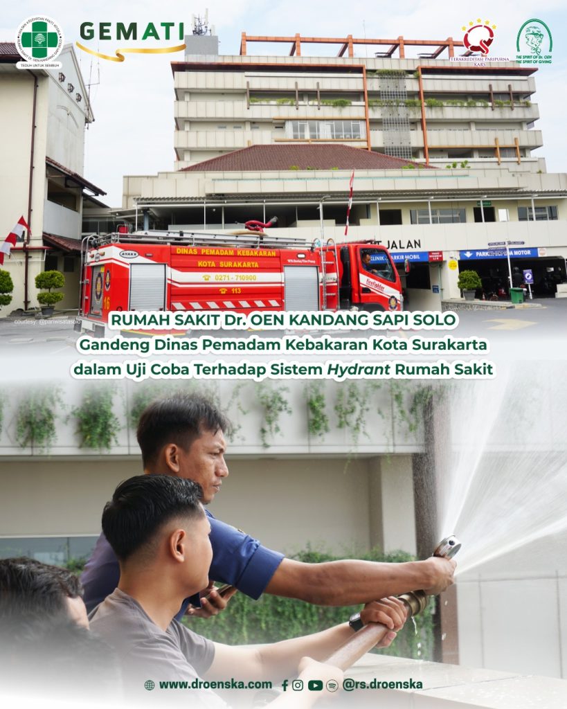 RUMAH SAKIT Dr. OEN KANDANG SAPI SOLO gandeng Dinas Pemadam Kebakaran Kota Surakarta dalam Uji Coba Terhadap Sistem Hydrant Rumah Sakit