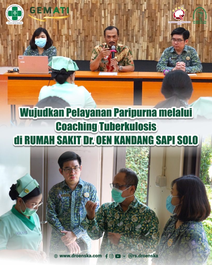Wujudkan Pelayanan Paripurna melalui Coaching Tuberkulosis di RUMAH SAKIT Dr. OEN KANDANG SAPI SOLO